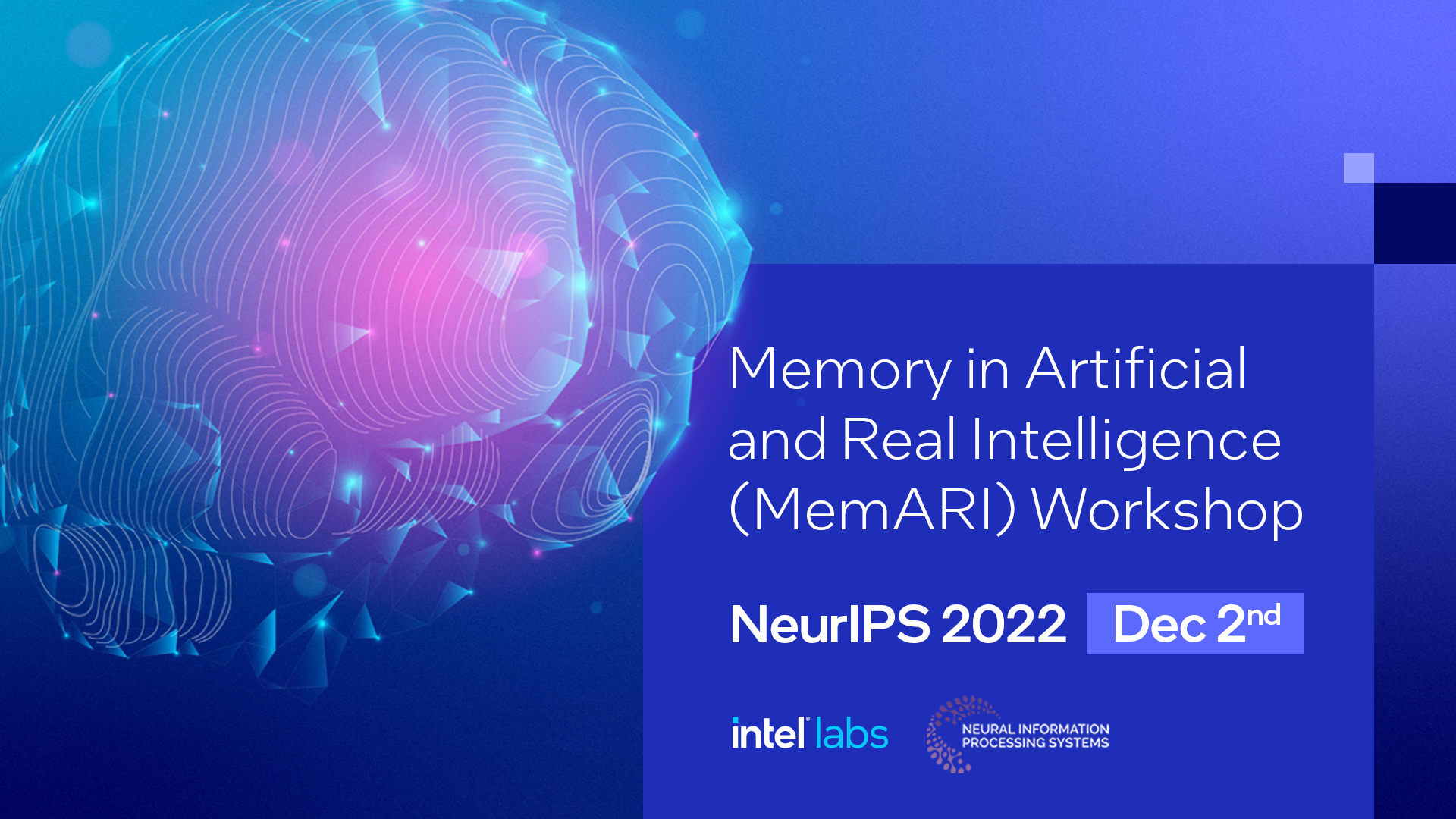 Memory in Artificial and Real Intelligence (MemARI) at NeurIPS