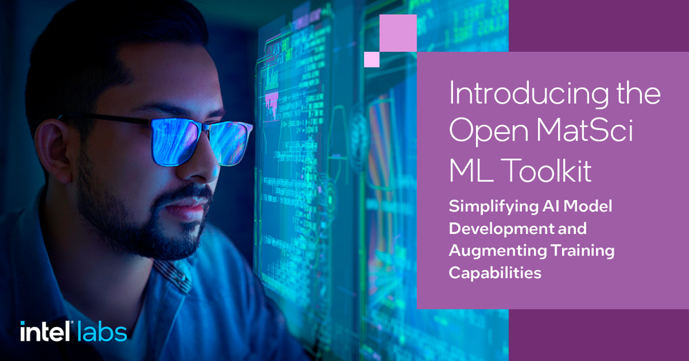 Intel Labs Introduces the Open MatSci ML Toolkit - Intel Community